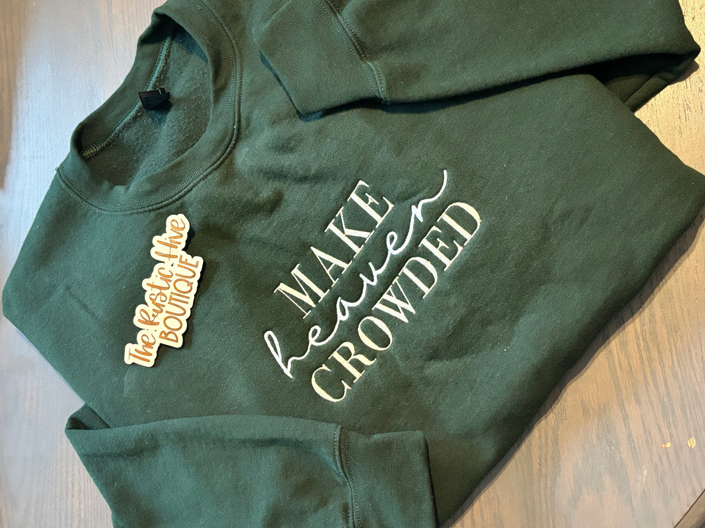 “Make Heaven Crowded” Embroidered  Tee/Sweatshirt